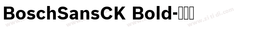 BoschSansCK Bold字体转换 BoschSansCK Bold字体转换